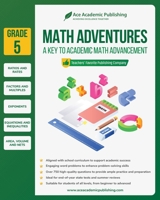 Math Adventures - Grade 5: A Key to Academic Math Advancement 1962517128 Book Cover