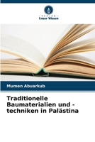 Traditionelle Baumaterialien und -techniken in Palästina (German Edition) 6207758048 Book Cover