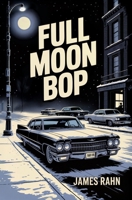 Full Moon Bop B0GHJRK36V Book Cover