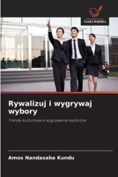 Rywalizuj i wygrywaj wybory 6209245021 Book Cover