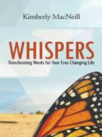 Whispers: Transforming Words for Your Ever-Changing Life 1490850562 Book Cover