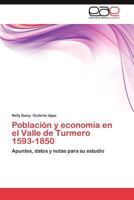 Poblacion y Economia En El Valle de Turmero 1593-1850 3659045357 Book Cover