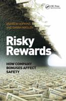 Risky Rewards: How Company Bonuses Affect Safety 1472449843 Book Cover