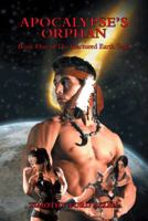 Apocalypse's Orphan: Book One of the Fractured Earth Saga 1475982658 Book Cover