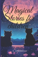 Magical Stories for children B0C47QGRDQ Book Cover
