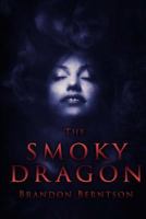 The Smoky Dragon 1499613091 Book Cover