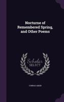 Nocturne Of Remembered Spring And Other Poems 1017342687 Book Cover