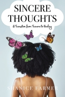Sincere Thoughts: A Transition from Trauma to Healing 1638372144 Book Cover