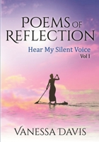 Poems of Reflection: Hear My Silent Voice, Vol. 1 1684540348 Book Cover