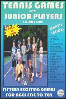 Tennis Games for Junior Players: Volume 1 1520905491 Book Cover