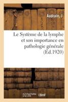 Le Système de la lymphe et son importance en pathologie générale 232905887X Book Cover