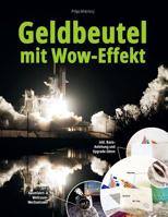 Geldbeutel Mit Wow-Effekt: 20+1 Raumfahrt- & Weltraum-Wechselcover: Inkl. Basis-Anleitung Und Upgrade-Ideen 1717232302 Book Cover