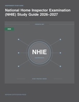 National Home Inspector Examination (NHIE) Study Guide 2026-2027 (Meridian Certification Press Exam Prep) B0HGRXH2LL Book Cover