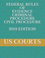 FEDERAL RULES OF EVIDENCE CRIMINAL PROCEDURE CIVIL PROCEDURE 2019 EDITION 179327892X Book Cover