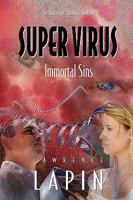 Super Virus: Immortal Sins 0982102003 Book Cover