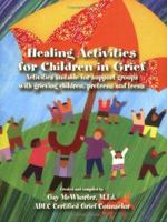Healing Activities for Children in Grief 0976303507 Book Cover