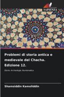 Problemi di storia antica e medievale del Chacha. Edizione 12. (Italian Edition) 6209335403 Book Cover