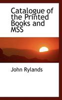 Catalogue of the printed books and MSS 1116741024 Book Cover