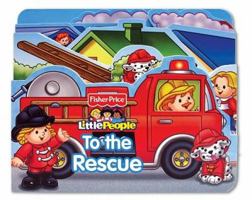 Fisher Price Little People To the Rescue! 0794421032 Book Cover