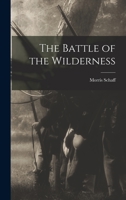 The Battle Of The Wilderness 101596785X Book Cover