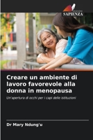 Creare un ambiente di lavoro favorevole alla donna in menopausa (Italian Edition) 6209500552 Book Cover