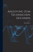Anleitung Zum Technischen Zeichnen 1018072160 Book Cover