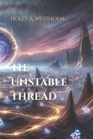 The Unstable Thread (The Eternal Realms) B0DW9K16JX Book Cover