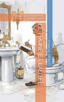LE TRÔNE ET L’AUTEL: Chroniques irrévérencieuses des absurdités sacrées (Livre WC - Les Chroniques du Trône Moderne) (French Edition) 2959857615 Book Cover