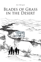 Blades of Grass in the Desert 1685264476 Book Cover