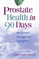 Prostate Health in 90 Days 1561704601 Book Cover