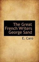 The Great French Writers George Sand 046983188X Book Cover