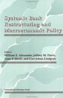 Systemic Bank Restructuring and Macroeconomic Policy 1557756651 Book Cover