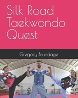 Silk Road Taekwondo Quest B09HLJPXF7 Book Cover