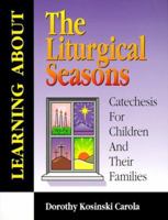 Learning About the Liturgical Seasons: Catechesis for Children and Their Families 0893904953 Book Cover