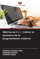 Maîtrise du C++: Libérer la puissance de la programmation moderne 6207429443 Book Cover