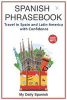 Spanish Phrase book: +1000 COMMON SPANISH Phrases to travel in Spain and latin America with confidence! (Spanish Vocabulary) (Volume 3) 1979178895 Book Cover
