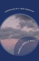 Chronicles of a "new Christian" 1537621335 Book Cover