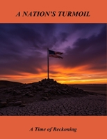 A Nation'S Turmoil: A Time Of Reckoning B0FQ47VRR6 Book Cover