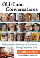Talking Old-Time: Conversations on Southern Appalachian Music and Community 1476694729 Book Cover