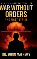 War Without Orders: The First Strike B0F9Q837KP Book Cover