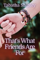 That's What Friends Are For B0FSJM28VW Book Cover