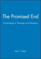 The Promised End: Eschatology in Theology and Literature (Challenges in Contemporary Theology) 0631220852 Book Cover