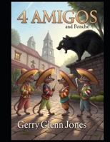 The 4 Amigos and Poncho B0F1LLN2NQ Book Cover