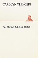 All About Johnnie Jones 143853406X Book Cover