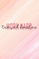 Work Hard Travel Harder: Lined Journal, Travel Notebook, Blank Book Notebook, Travel Journal 1676658645 Book Cover