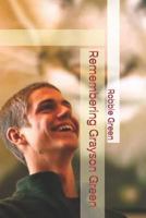 Remembering Grayson Green: Grief Of Losing A Child 1794427384 Book Cover