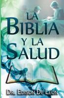 La Biblia y La Salud 1599001381 Book Cover