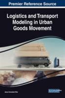 Logistics and Transport Modeling in Urban Goods Movement 1522582924 Book Cover