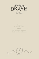 A Letter to Brave: ?BRAVE??(?????) 1647849454 Book Cover