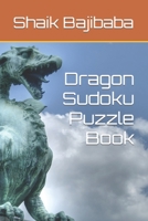 Dragon Sudoku Puzzle Book B0C1HVPFW1 Book Cover